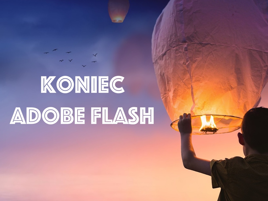 W 2020 Adobe porzuci wsparcie dla&nbsp;Flasha
