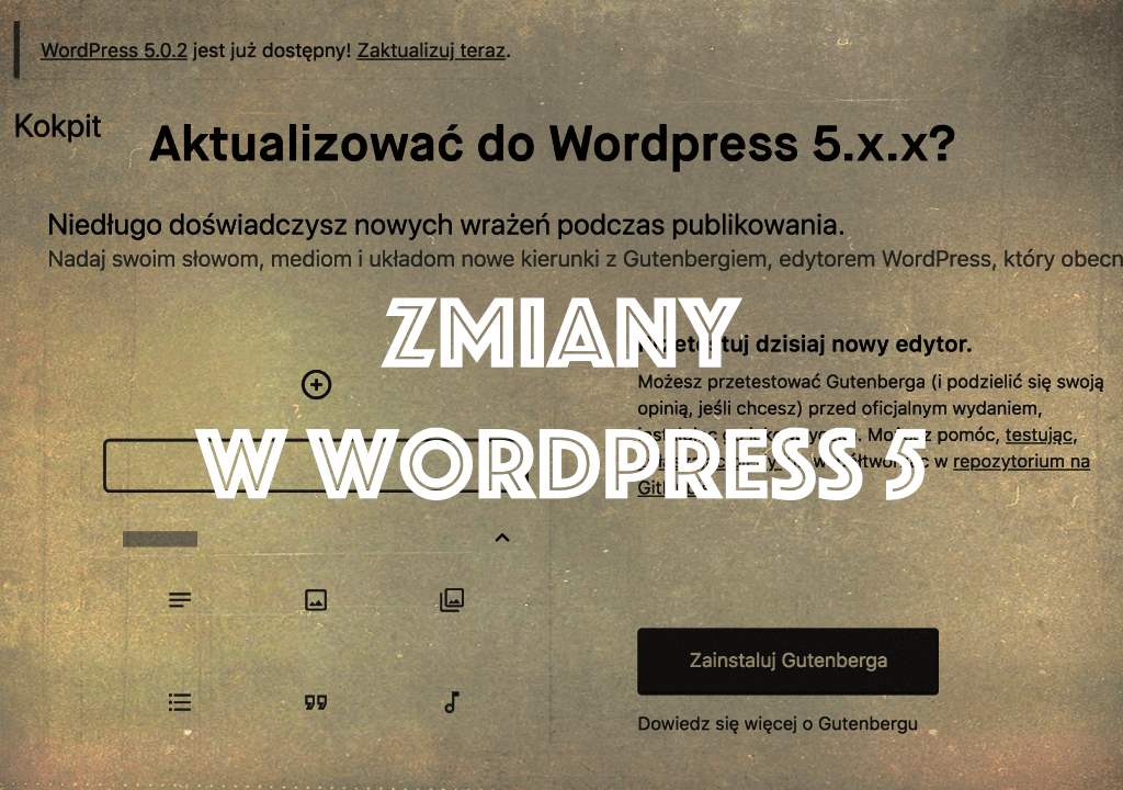 Aktualizacja do WordPress 5 – bać się nowego&nbsp;edytora?